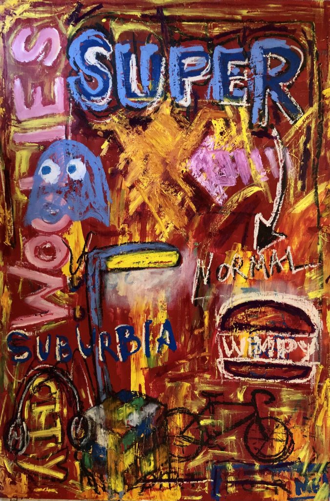 Product of Suburbia is a confused assembly in a neo expressionist style. Nostalgic references to normal life in the 1980s. Pac-Man blue ghost features along with a wimpy sign